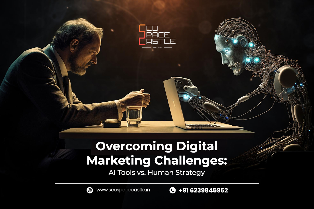 Overcoming Digital Marketing Challenges in 2026: AI Tools vs Human Strategy