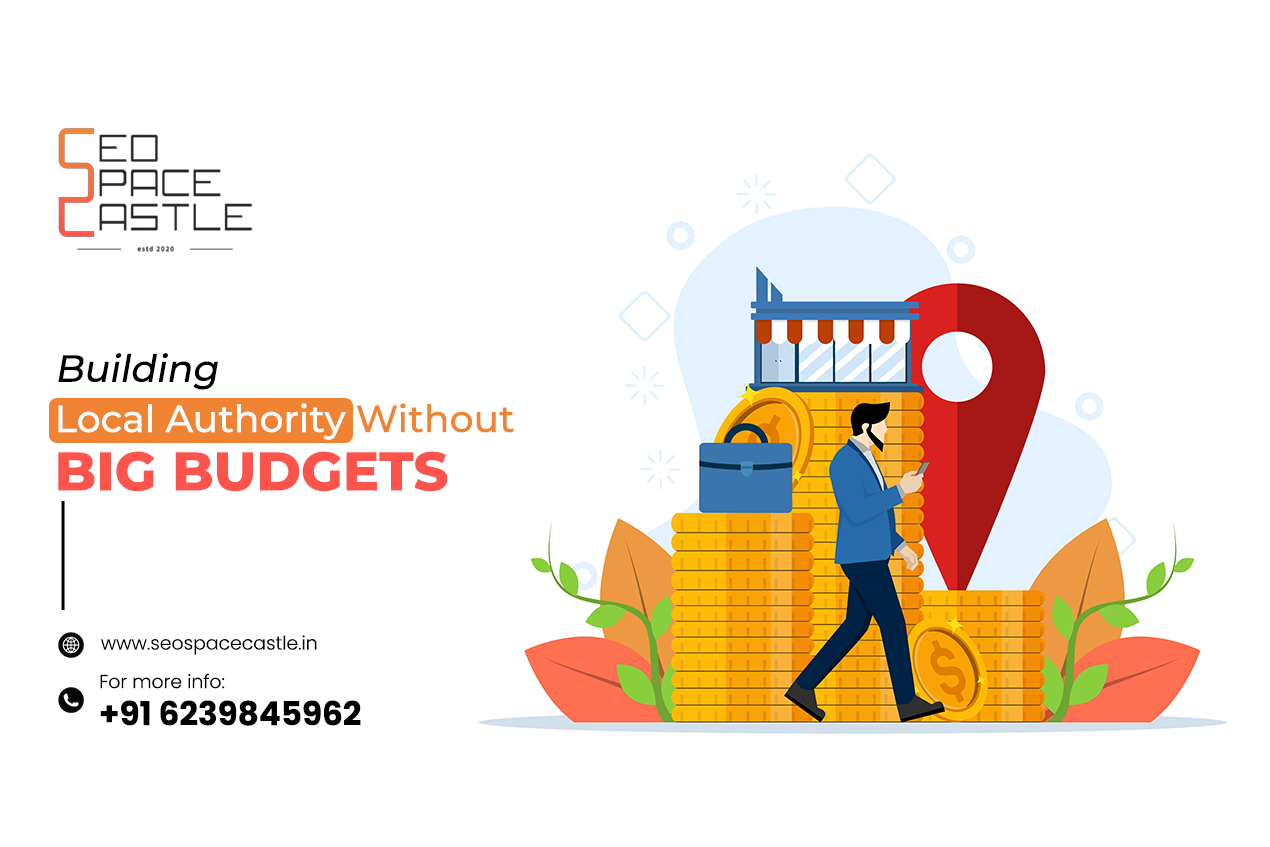 Building Local Authority Without Big Budgets Using Local SEO Strategies in 2026